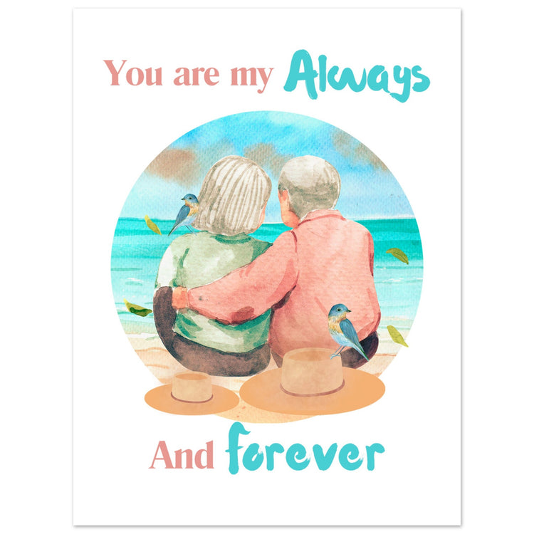 You are my always and forever Premium Matte Paper Poster