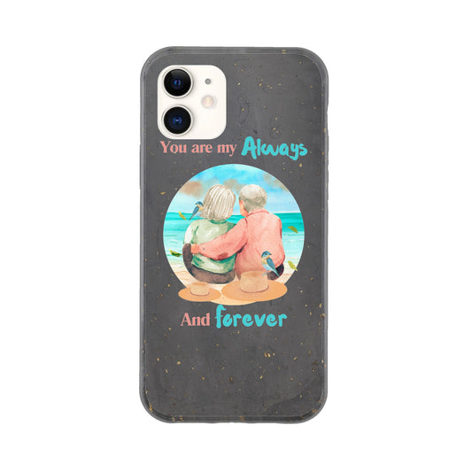 You are my always and forever Bio case
