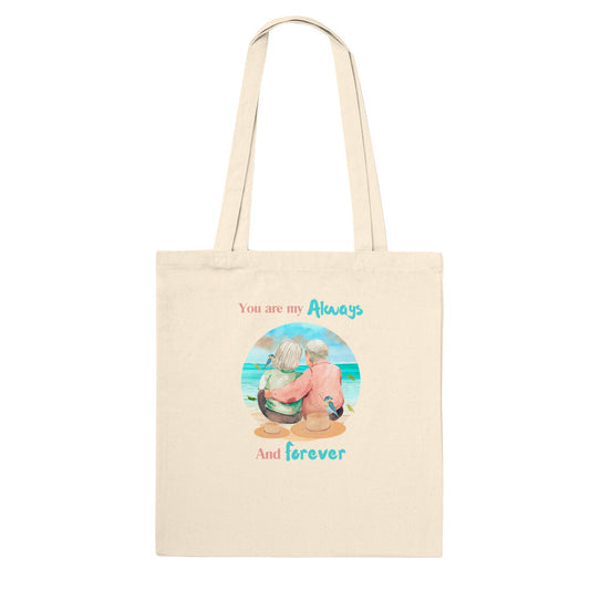 You are my always and forever Premium Tote Bag