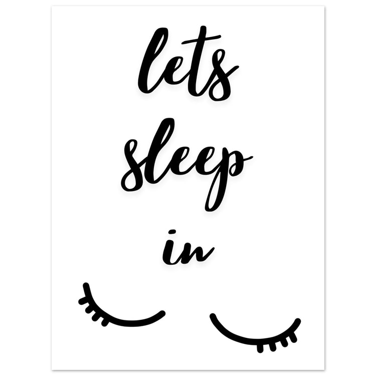 Lets sleep in Premium Matte Paper Poster