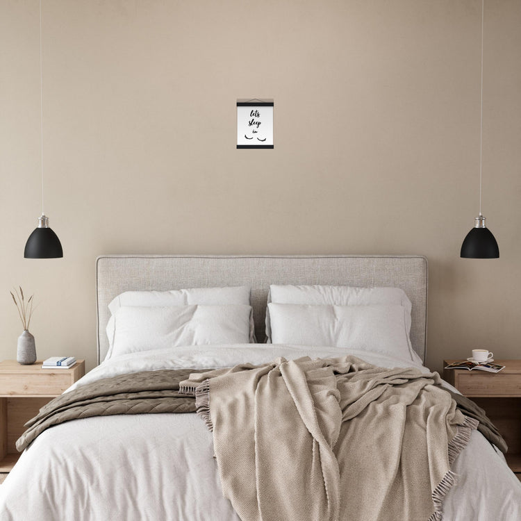 Lets sleep in Premium Matte Paper Poster with Hanger