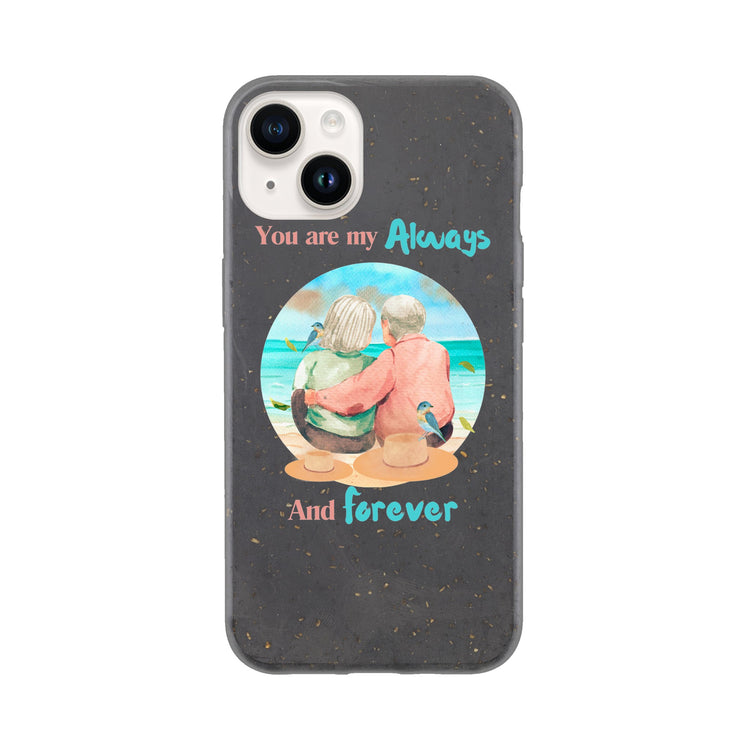 You are my always and forever Bio case