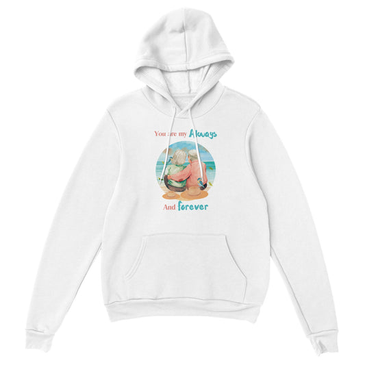 You are my always and forever Premium Unisex Pullover Hoodie