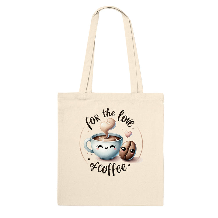 For The Love Of Coffee Classic Tote Bag