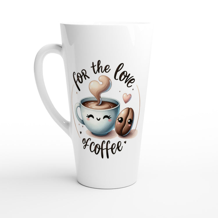 For The Love Of Coffee White Latte 17oz Ceramic Mug